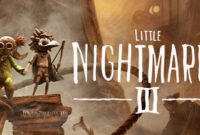 Little Nightmares III Switch NSP Little Nightmares III Switch NSP